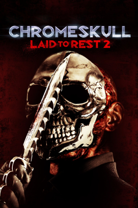 ChromeSkull: Laid to Rest 2 (2011)