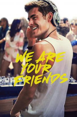 We Are Your Friends (2015)