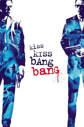 Kiss Kiss Bang Bang (2005)