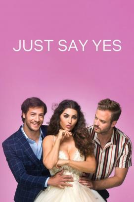 Just Say Yes (2021)