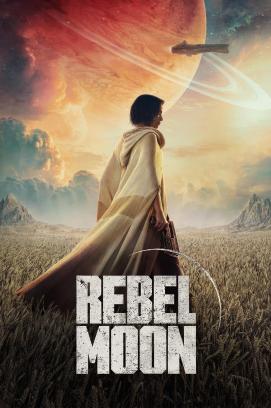 Rebel Moon - Part One: A Child of Fire (2023)