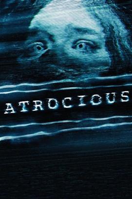 Atrocious (2010)