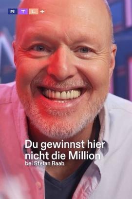 Du gewinnst hier nicht die Million bei Stefan Raab - Staffel 1 (2024)